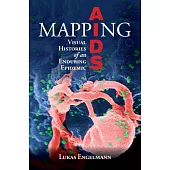 Mapping AIDS: Visual Histories of an Enduring Epidemic