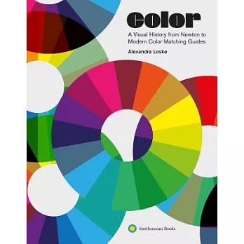 Color: A Visual History from Newton to Modern Color Matching Guides