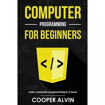 博客來-Computer Programming for Beginners: Learn the Basics of Java, SQL ...
