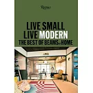 日本最具代表性服飾品牌Beams：日式簡約居家風格 Live Small/Live Modern: The Best of Beams at Home