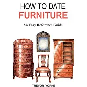 How to Date Furniture: An Easy Reference Guide