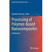 Processing of Polymer-based Nanocomposites: Introduction