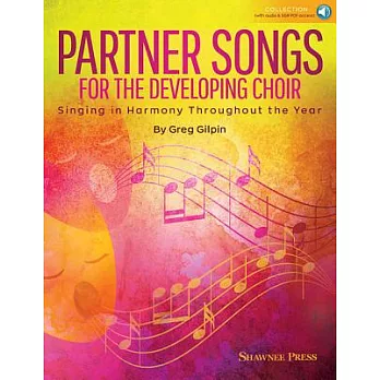 Partner Songs for the Developing Choir: Singing in Harmony Throughout the Year, Downloadable Audio