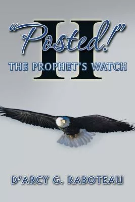 Posted! II: The Prophet’s Watch