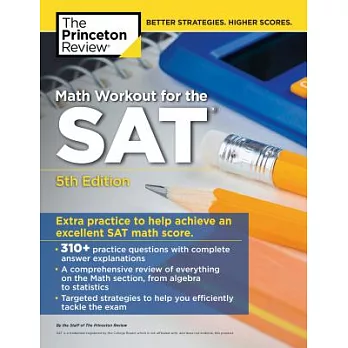 Math Workout for the Sat, 5th Edition: Extra Practice for an Excellent Score