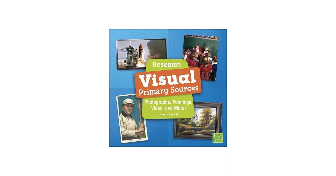 博客來-Research Visual Primary Sources: Photographs, Paintings, Video, and ...