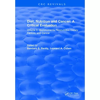 Diet, Nutrition and Cancer: A Critical Evaluation: Volume II
