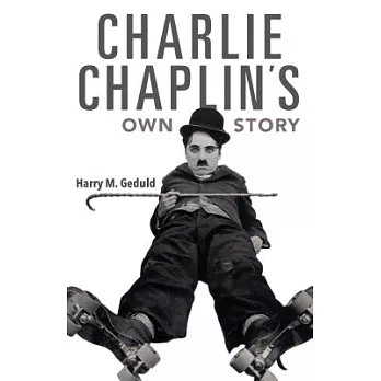Charlie Chaplin’s Own Story