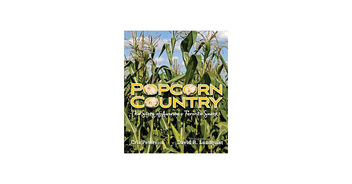 Popcorn Country: The Story of America’s Favorite Snack | 拾書所