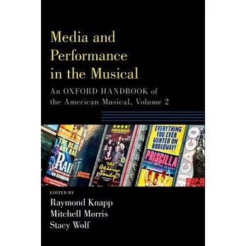 Media and Performance in the Musical: An Oxford Handbook of the American Musical