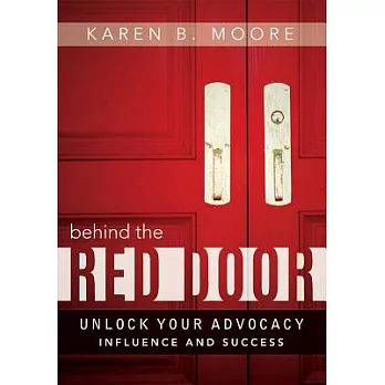 Behind the Red Door: Unlock Your Advocacy Influence and Success