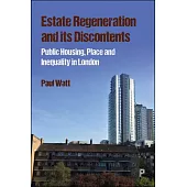 The Life and Death of London’s Council Estates: From Social Housing to Social Cleansing in a Global City