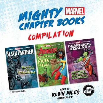 Mighty Marvel Chapter Book Compilation: Black Panther: Battle for Wakanda, Ms. Marvel’s Fists of Fury, Guardians of the Galaxy: