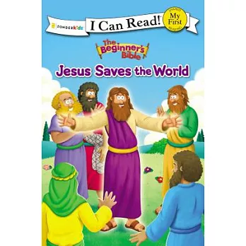 The Beginner’s Bible Jesus Saves the World
