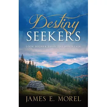 Destiny Seekers: Look Higher Than the Mountain