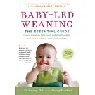 Baby-Led Weaning, Completely Updated and Expanded Tenth Anniversary Edition: The Essential Guide--How to Introduce Solid Foods and Help Your Baby to G