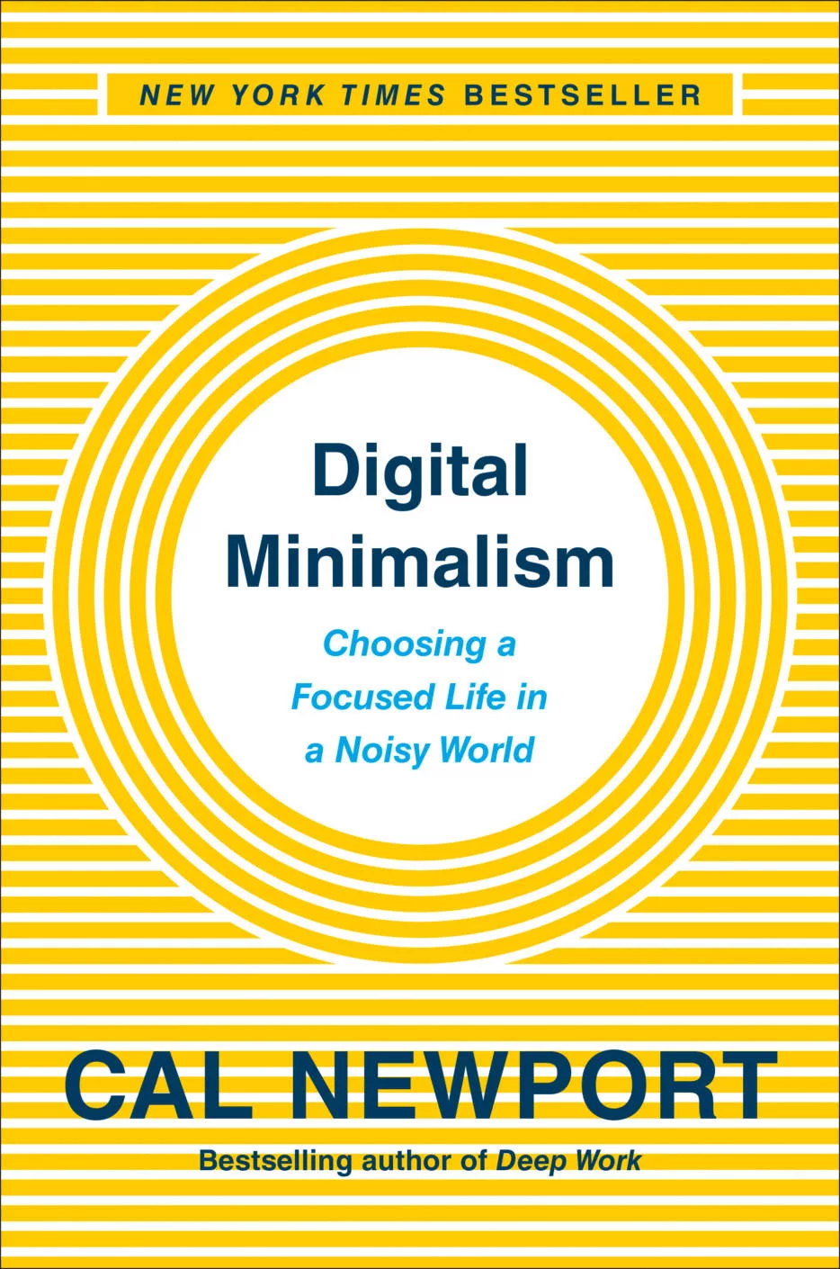 Digital Minimalism : Choosing a Focused Life in a Noisy World