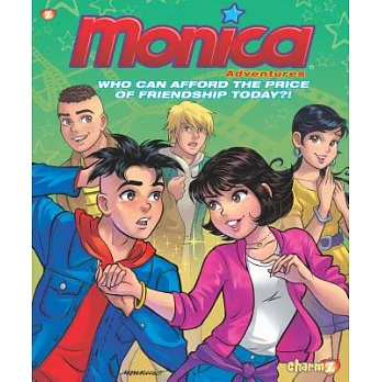 Monica Adventures 1: Who Can Afford the Price of Friendship Today?!