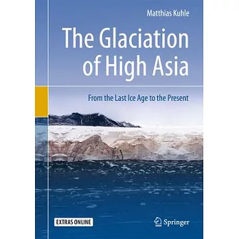 The Glaciation of High Asia + Ereference: From the Last Ice Age to the Present