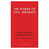 The Power of Civil Servants: A Dialogue Between David Normington and Peter Hennessy