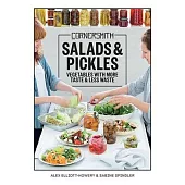 Cornersmith: Salads & Pickles; Vegetables With More Taste & Less Waste