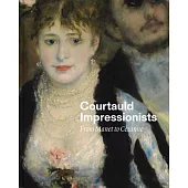 Courtauld Impressionists: From Manet to Cézanne
