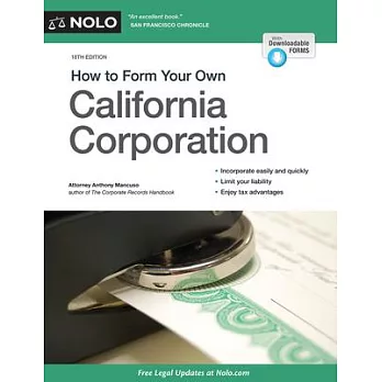 How to Form Your Own California Corporation: Includes Downloadable Forms