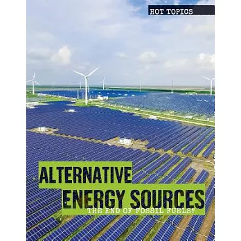 Alternative Energy Sources: The End of Fossil Fuels?