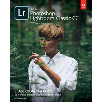 Adobe Photoshop Lightroom Classic CC Classroom in a Book (2019 Release)
