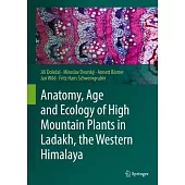 Anatomy, Age and Ecology of High Mountain Plants in Ladakh, the Western Himalaya