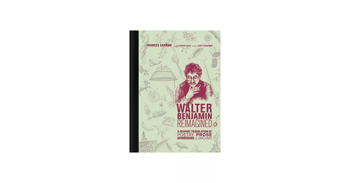 Walter Benjamin Reimagined: A Graphic Translation of Poetry, Prose, Aphorisms & Dreams | 拾書所
