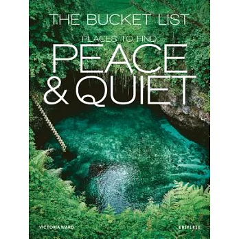 The Bucket List: Places to Find Peace and Quiet