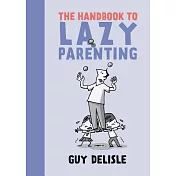 The Handbook to Lazy Parenting