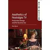 The Aesthetics of Nostalgia TV: Production Design and the Boomer Era