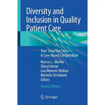 Diversity and Inclusion in Quality Patient Care: Your Story/Our Story – a Case-Based Compendium