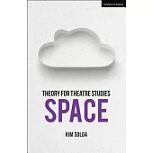 Theory for Theatre Studies: Space