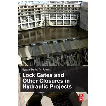 Lock Gates and Other Closures in Hydraulic Projects