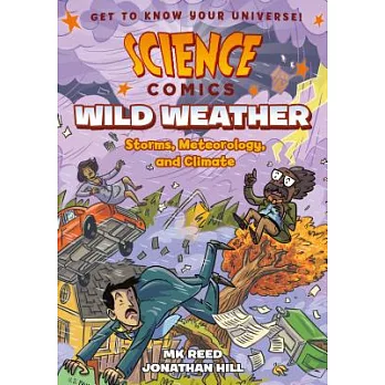 Wild weather  : storms, meteorology, and climate