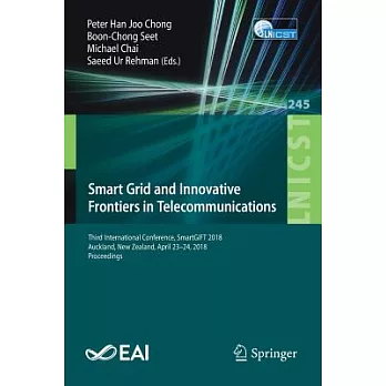 Smart Grid and Innovative Frontiers in Telecommunications: Third International Conference, Smartgift 2018, Auckland, New Zealand