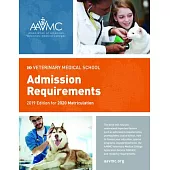 Veterinary Medical School Admission Requirements (Vmsar): 2019 Edition for 2020 Matriculation