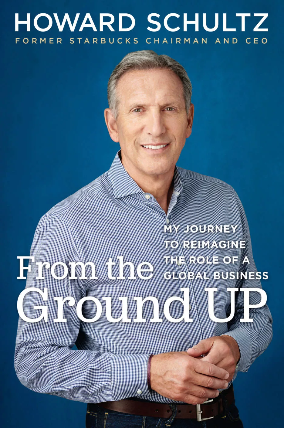 From the Ground Up: My Journey to Reimagine the Role of a Global Business