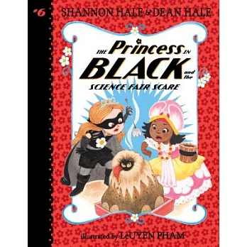 Princess in Black 6 : The Princess in Black and the science fair scare