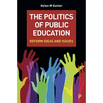 The Politics of Public Education: Reform Ideas and Issues