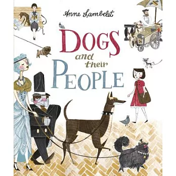 Dogs and their people / Anne Lambelet.  Lambelet, Anne, author, illustrator.