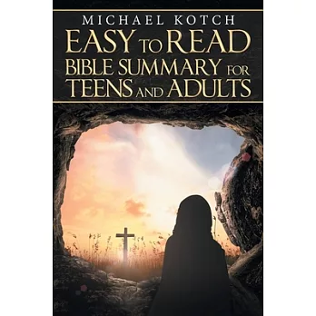 Easy to read bible summary for teens and adults /