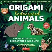 Origami Endangered Animals Kit: Paper Models of Threatened Wildlife [includes Instruction Book with Conservation Notes, 48 Sheets of Origami Paper, Fr