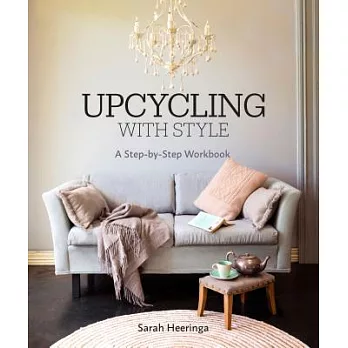 Upcycling with Style: A Step-by-Step Workbook