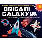 Origami Galaxy for Kids: An Origami Journey Through the Solar System and Beyond!