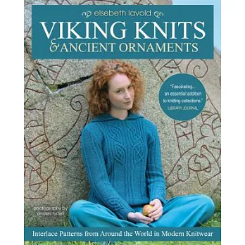 Viking Knits and Ancient Ornaments: Interlace Patterns from Around the World in Modern Knitwear