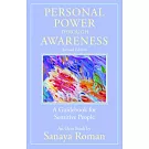 Personal Power Through Awareness, Revised Edition: A Guidebook for Sensitive People